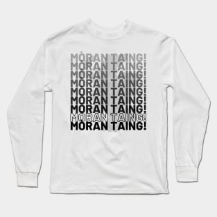 Scottish Gaelic mòran taing! Many Thanks in Scotland Long Sleeve T-Shirt